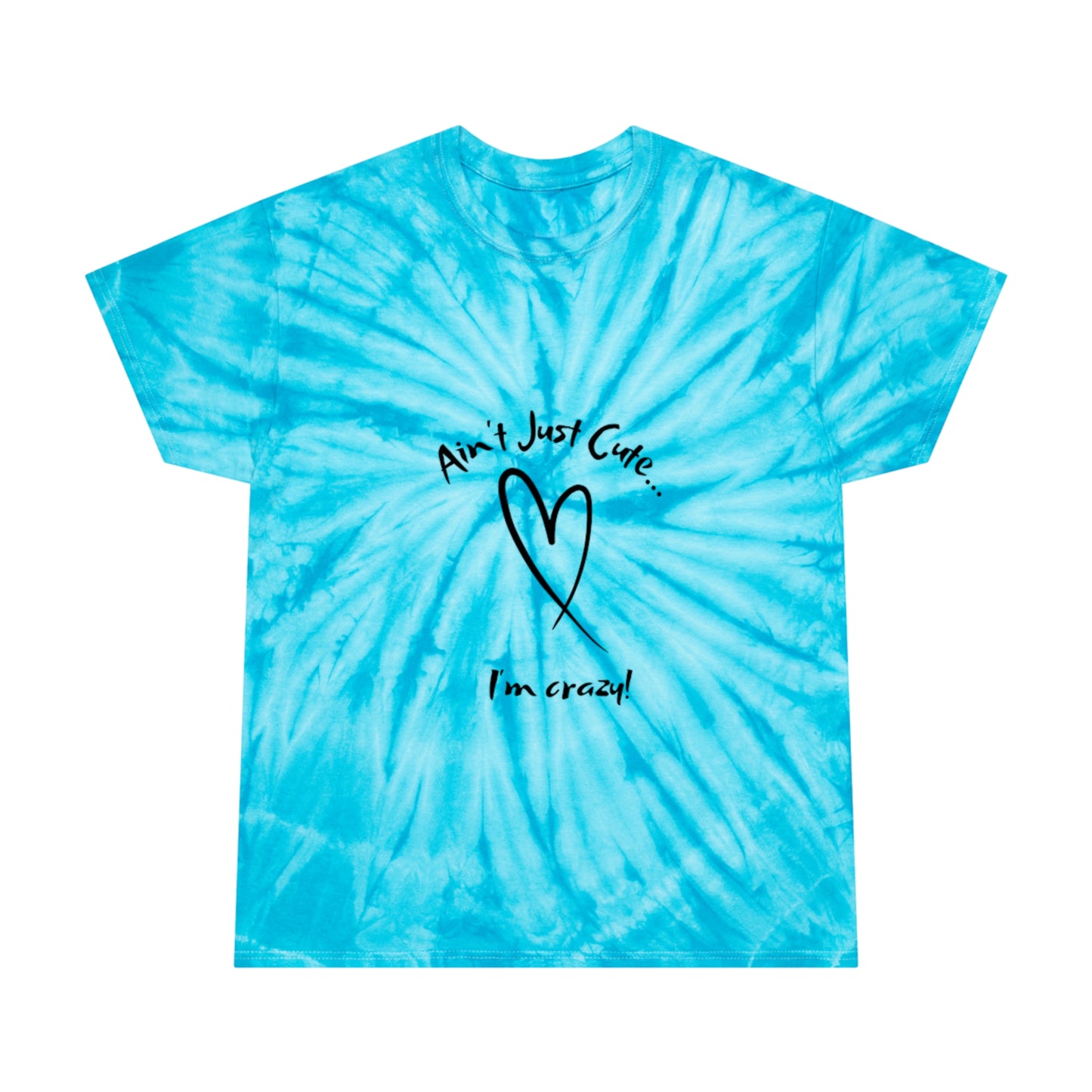 "Crazy" Unisex Tie-Dye Tee, Cyclone